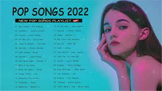 Top Songs 2022 🍧 Top 40 Popular Songs Collection 2022 🍧 Best English Music Playlist 2022