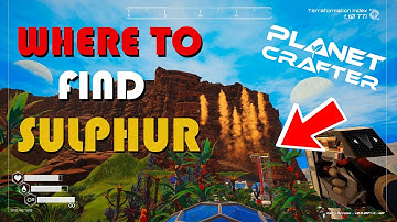 Planet Crafter where to find Sulphur