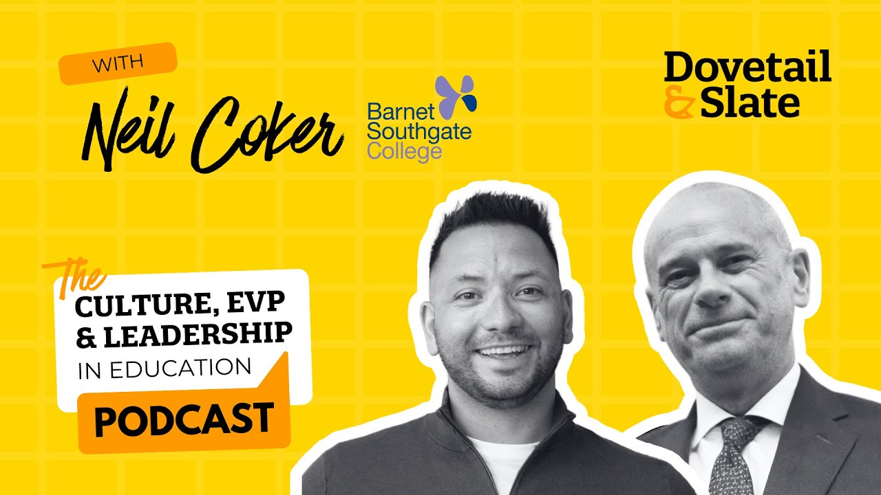 Culture, EVP & Leadership Podcast | Neil Coker, CEO & Principal of Barnet & Southgate College​​​​‌﻿‍﻿​‍​‍‌‍﻿﻿‌﻿​‍‌‍‍‌‌‍‌﻿‌‍‍‌‌‍﻿‍​‍​‍​﻿‍‍​‍​‍‌﻿​﻿‌‍​‌‌‍﻿‍‌‍‍‌‌﻿‌​‌﻿‍‌​‍﻿‍‌‍‍‌‌‍﻿﻿​‍​‍​‍﻿​​‍​‍‌‍‍​‌﻿​‍‌‍‌‌‌‍‌‍​‍​‍​﻿‍‍​‍​‍‌‍‍​‌﻿‌​‌﻿‌​‌﻿​​​﻿‍‍​‍﻿﻿​‍﻿﻿‌‍﻿​‌‍﻿﻿‌‍​﻿‌‍​‌‌‍﻿​‌‍‍​‌‍﻿﻿‌﻿​﻿‌﻿‌​​﻿‍‍​﻿​﻿​﻿​﻿​﻿​﻿​﻿​﻿​‍﻿﻿‌‍‍‌‌‍﻿‍‌﻿‌​‌‍‌‌‌‍﻿‍‌﻿‌​​‍﻿﻿‌‍‌‌‌‍‌​‌‍‍‌‌﻿‌​​‍﻿﻿‌‍﻿‌‌‍﻿﻿‌‍‌​‌‍‌‌​﻿﻿‌‌﻿​​‌﻿​‍‌‍‌‌‌﻿​﻿‌‍‌‌‌‍﻿‍‌﻿‌​‌‍​‌‌﻿‌​‌‍‍‌‌‍﻿﻿‌‍﻿‍​﻿‍﻿‌‍‍‌‌‍‌​​﻿﻿‌‌‍‌​​﻿‌​‌‍‌​​﻿​﻿​﻿​‌​﻿​‍‌‍​‌‌‍​﻿​‍﻿‌‌‍‌‌‌‍​﻿​﻿‍‌​﻿‌‌​‍﻿‌​﻿‌​​﻿​﻿‌‍​﻿​﻿‌‍​‍﻿‌‌‍​‍​﻿‌‌‌‍​‌‌‍​﻿​‍﻿‌‌‍​﻿‌‍‌‍​﻿​﻿‌‍‌‌​﻿‍​​﻿‌‌​﻿‌‍​﻿‍‌​﻿‌‍‌‍‌​​﻿‍​‌‍‌‍​﻿‍﻿‌﻿‌​‌﻿‍‌‌﻿​​‌‍‌‌​﻿﻿‌‌‍​‍‌‍﻿​‌‍﻿﻿‌‍‌﻿‌‌​​‌‍﻿﻿‌﻿​﻿‌﻿‌​​﻿‍﻿‌﻿​​‌‍​‌‌﻿‌​‌‍‍​​﻿﻿‌‌﻿‌​‌‍‍‌‌﻿‌​‌‍﻿​‌‍‌‌​﻿﻿﻿‌‍​‍‌‍​‌‌﻿​﻿‌‍‌‌‌‌‌‌‌﻿​‍‌‍﻿​​﻿﻿‌‌‍‍​‌﻿‌​‌﻿‌​‌﻿​​​‍‌‌​﻿​﻿‌​​‌​‍‌‌​﻿​‍‌​‌‍​‍‌‌​﻿​‍‌​‌‍‌‍﻿​‌‍﻿﻿‌‍​﻿‌‍​‌‌‍﻿​‌‍‍​‌‍﻿﻿‌﻿​﻿‌﻿‌​​‍‌‌​﻿​﻿‌​​‌​﻿​﻿​﻿​﻿​﻿​﻿​﻿​﻿​‍‌‍‌‍‍‌‌‍‌​​﻿﻿‌‌‍‌​​﻿‌​‌‍‌​​﻿​﻿​﻿​‌​﻿​‍‌‍​‌‌‍​﻿​‍﻿‌‌‍‌‌‌‍​﻿​﻿‍‌​﻿‌‌​‍﻿‌​﻿‌​​﻿​﻿‌‍​﻿​﻿‌‍​‍﻿‌‌‍​‍​﻿‌‌‌‍​‌‌‍​﻿​‍﻿‌‌‍​﻿‌‍‌‍​﻿​﻿‌‍‌‌​﻿‍​​﻿‌‌​﻿‌‍​﻿‍‌​﻿‌‍‌‍‌​​﻿‍​‌‍‌‍​‍‌‍‌﻿‌​‌﻿‍‌‌﻿​​‌‍‌‌​﻿﻿‌‌‍​‍‌‍﻿​‌‍﻿﻿‌‍‌﻿‌‌​​‌‍﻿﻿‌﻿​﻿‌﻿‌​​‍‌‍‌﻿​​‌‍​‌‌﻿‌​‌‍‍​​﻿﻿‌‌﻿‌​‌‍‍‌‌﻿‌​‌‍﻿​‌‍‌‌​‍‌‍‌﻿​​‌‍‌‌‌﻿​‍‌﻿​﻿‌﻿​​‌‍‌‌‌‍​﻿‌﻿‌​‌‍‍‌‌﻿‌‍‌‍‌‌​﻿﻿‌‌﻿​​‌﻿‌‌‌‍​‍‌‍﻿​‌‍‍‌‌﻿​﻿‌‍‍​‌‍‌‌‌‍‌​​‍​‍‌﻿﻿‌