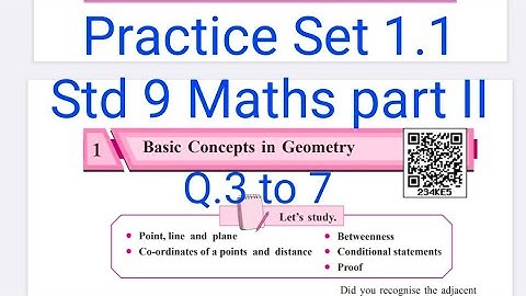 Practice Set 1.1 | Q.3 to 7 | L-1 Basic concepts in Geometry | Maths part II | Std 9