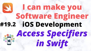 Day#19.2 - Coding for Non Coders - Access Specifiers in Swift - Access Modifiers - 9742735256