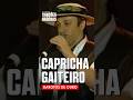 CAPRICHA GAITEIRO - GAROTOS DE OURO