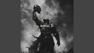 Rival II (Ultra Slowed)