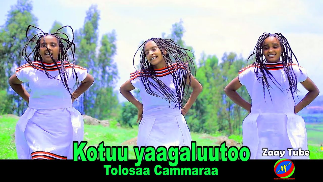 Tolosaa Cammaraa   Kotuu yaagaluutoo   New Oromo music 20142021