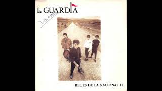 Video thumbnail of "La guardia .- Blues de la nacional II. (1988. Vinilo)"