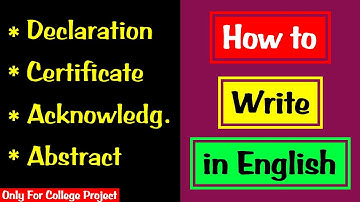 How to write Acknowledgement for college project | Certificate BA/BSc/BCom | Declaration for project