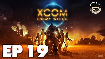 Xcom Enemy Within [Classic] episode 19 : Bomb Disposal