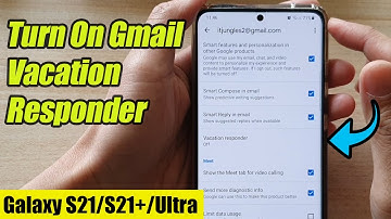 Galaxy S21/Ultra/Plus: How to Turn On Gmail Vacation Responder