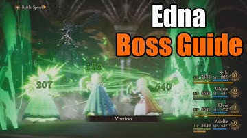 How to beat Edna [Bravely Default 2 Guide] Chapter 5 Final Boss Fight