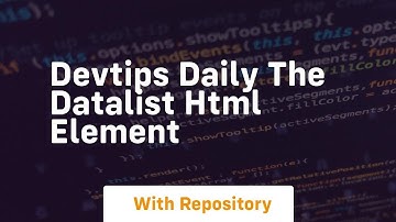 Devtips daily the datalist html element