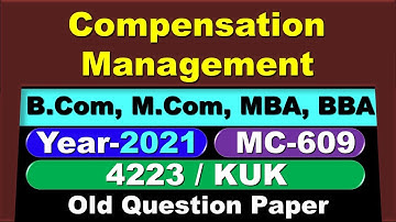 Compensation Management  | 4223 | MC-609 | KUK | 2021 | Old Question Paper