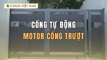 Cổng Tự Động, Lắp Đặt Motor Cổng Trượt Tại Quảng Nam | ✅ Funas - Đà Nẵng