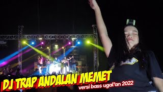 Download lagu dj trap andalan memet // versi bass ugal