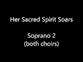 Her Sacred Spirit Soars - Soprano 2