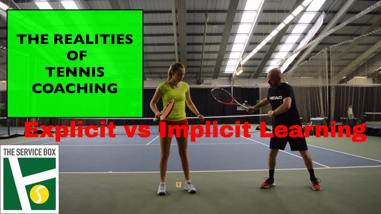 REALITIES OF TENNIS COACHING EXPLICIT VS IMPLICIT LEARNING YouTube Realities of tennis coaching explicit vs implicit learning youtube