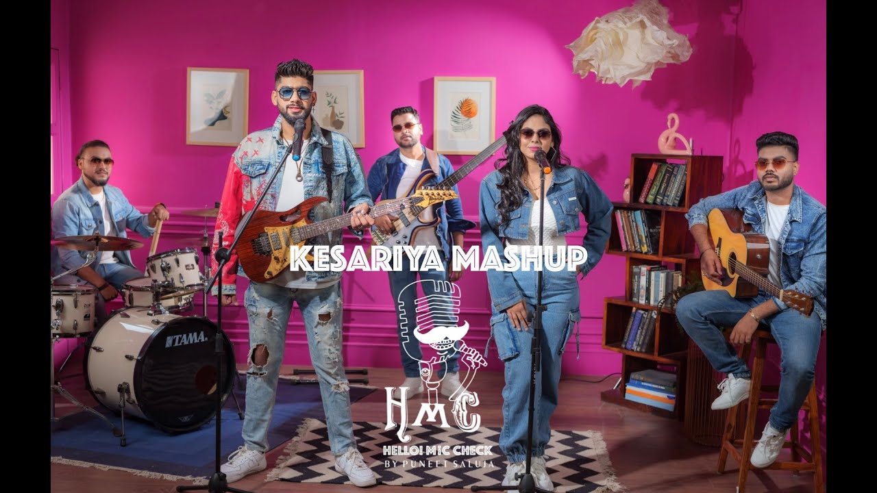 Kesariya Mashup | Hello Mic Check | Puneet Saluja + Tejesvi Sharma