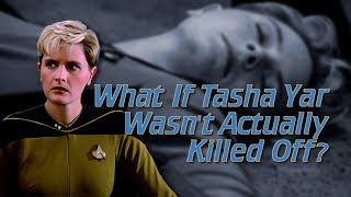 What If Tasha Yar Wasn't Actually Killed Off?