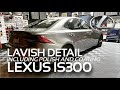 LAVISH DETAIL OF 2017 LEXUS IS300 F-SPORT /// Interior + Foam + Wash + Polish + Ceramic Coating