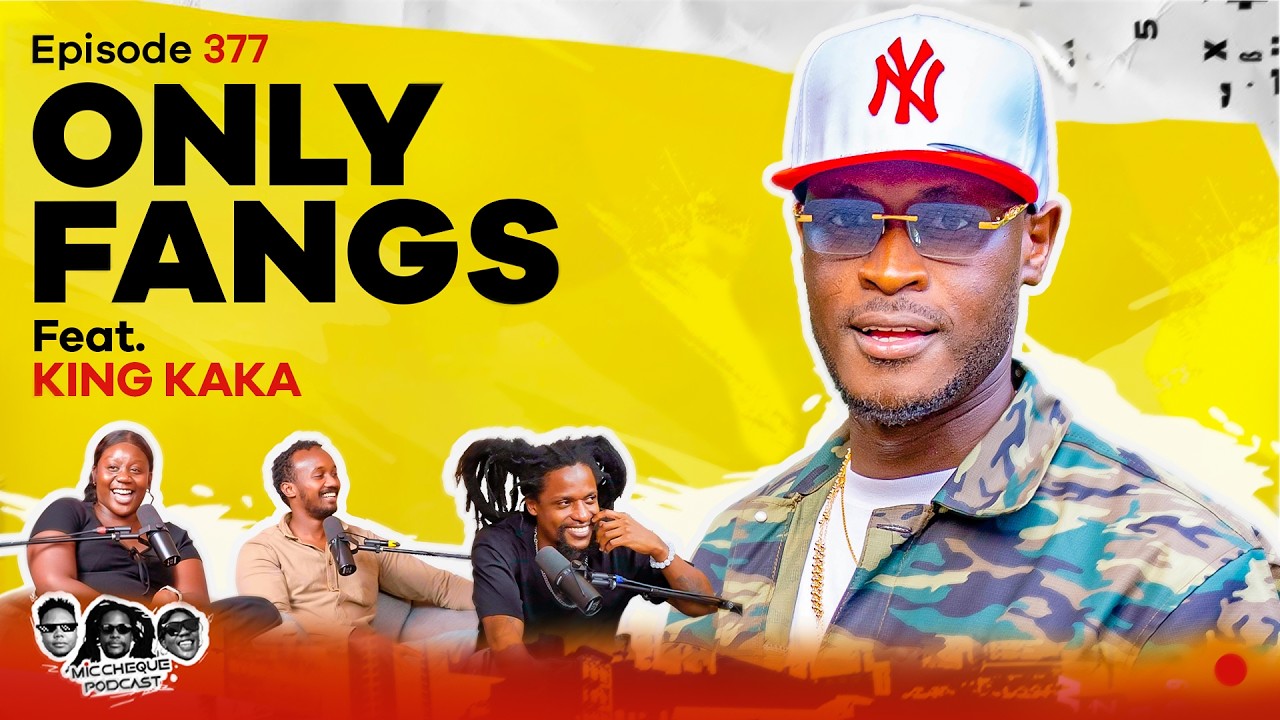 MIC CHEQUE PODCAST | Episode 377 | OnlyFangs Feat. KING KAKA