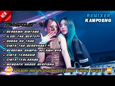 DJ BERSAMA BINTANG DUGEM BREAKBEAT NONSTOP TERBARU 2026 FULL BASS