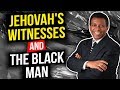 Jehovah's Witnesses and the Black Man