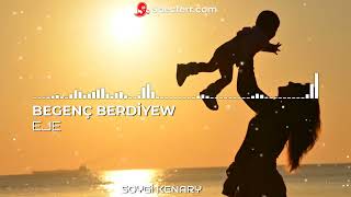 Begench Berdiyew - EJEM (music version) 2023