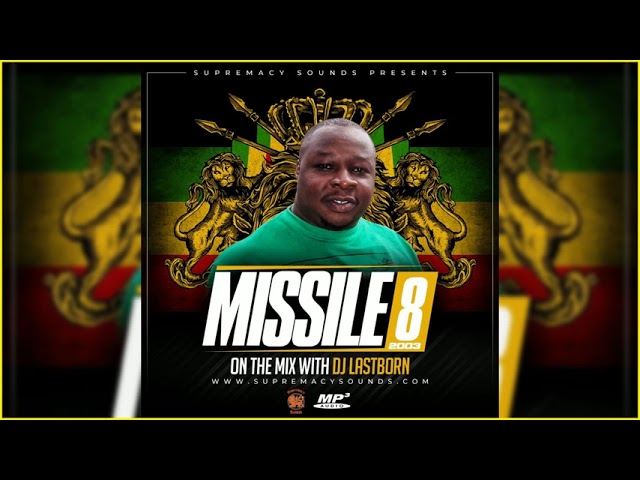 In Memory of a Legend: DJ Lastborn's Best Reggae Mix - Missile Vol. 8 class=