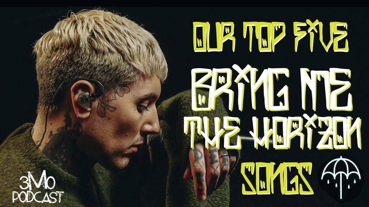 10 Best Bring Me The Horizon Songs YouTube