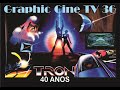 Graphic Cine TV 36- Tron, 40 Anos