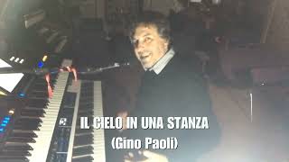 Video thumbnail of "IL CIELO IN UNA STANZA  (cover #ginopaoli)"