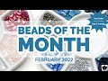 Beads of the Month Club Subscriptions #2 - February 2022