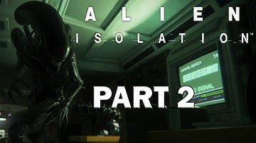 Alien Isolation | PC | Part 2: Systech Lobby Shootout