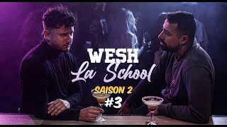 WESH LA SCHOOL - S2 E3 : CHASSE D'EAU