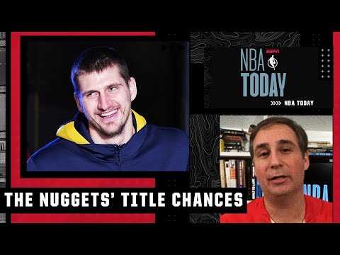 The nuggets are 'in it to win it! ' - zach lowe likes denver's title chances this season | nba today