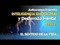 🧠 Autoconocimiento, Inteligencia Emocional y Desarrollo Mental - NIVEL 1 - EL SENTIDO DE LA VIDA