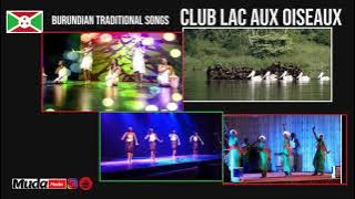 Club Lac Aux oiseaux mixBurundian Traditional songs