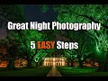 Great night photography 5 easy steps in less than 2 min