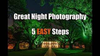 Great Night Photography- 5 EASY Steps in less than 2 MIN!
