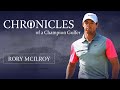 Rory McIlroy's Open Career | Chronicles of a Champion Golfer