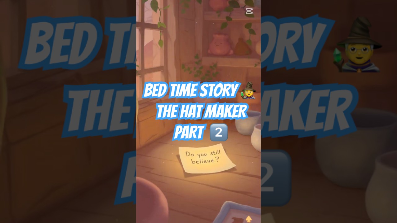 🌵✨ The Hat Maker – A magical fairytale for children (Part 2) 