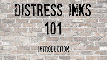 Introduction to Distress Inks Free Class!