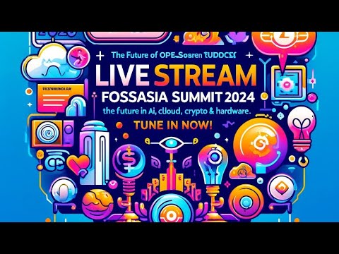 LIVE #FOSSASIA Summit