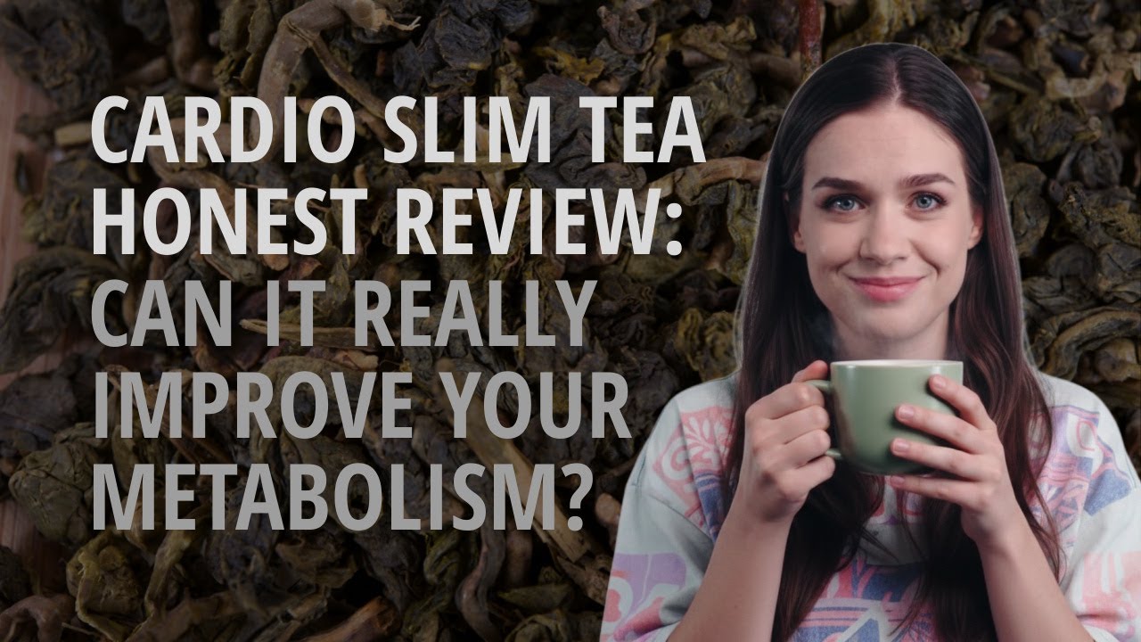 Cardio Slim Tea Supplement Review 🍵 Ingredients, Benefits & Honest Results