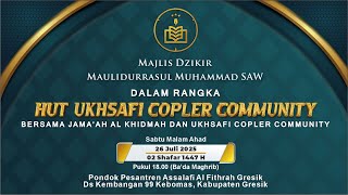 🔴LIVE STREAMING MAJLIS DZIKIR MAULIDURRASUL SAW DALAM RANGKA HUT UKHSAFI COPLER COMMUNITY KE-16.