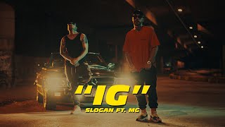 Slogan ft MG - IG (Official Music Video) Prod. Evan Spikes