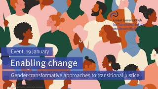 Enabling change - Gender-transformative approaches to transitional justice