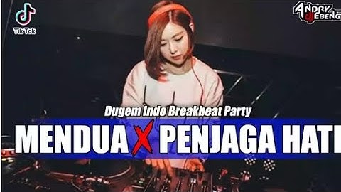 BREAKBEAT MENDUA ( ASTRID ) X PENJAGA HATI ( ARI LASSO ) TERBARU 2024