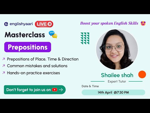 Prepositions Masterclass | Join Live with Tutor Shailee Shah #englishyaari