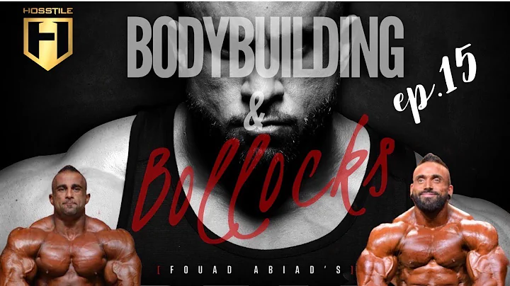BODYBUILDING & BOLLOCKS Ep.15 | Fouad Abiad & Luke...