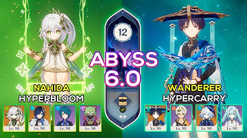 C0 Nahida Hyperbloom & C0 Wanderer Hypercarry | Spiral Abyss 6.0 | Genshin Impact